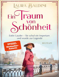 Laura Baldini — Ein Traum von Schönheit: Estée Lauder