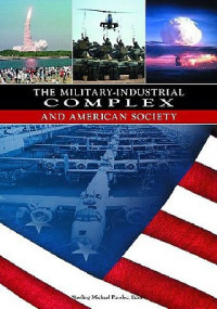 S. Mike Pavelec — The Military-Industrial Complex and American Society