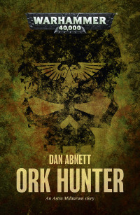 Dan Abnett — Ork Hunter