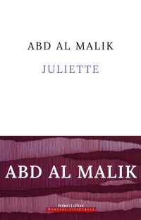  Abd Al Malik — Juliette