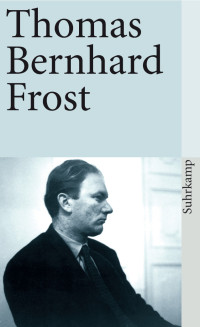 Thomas Bernhard — Frost