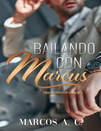 Marcos A. C. — Bailando con Marcus 