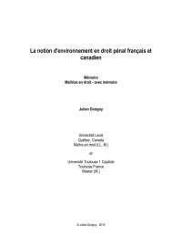 Dorigny, Julien — La notion d'environnement en droit pénal français et canadien