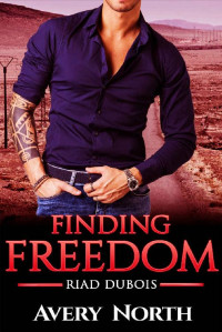 Avery North [North, Avery] — Finding Freedom (Riad Dubois #3)
