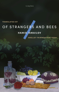 Hamid Ismailov — Of Strangers and Bees