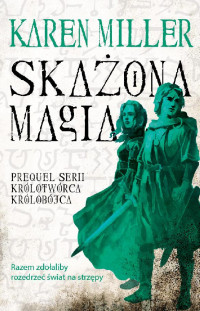 Karen Miller — Skażona magia