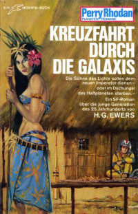 Ewers, H.G. — [Perry Rhodan - Planetenromane 0057] • Kreuzfahrt durch die Galaxis