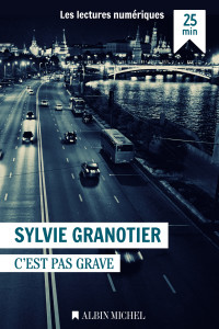 Sylvie Granotier [Granotier, Sylvie] — C'est pas grave