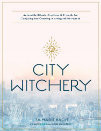 Lisa Marie Basile — City Witchery