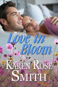 Karen Rose Smith — Love In Bloom (Finding Mr. Right Book 6)