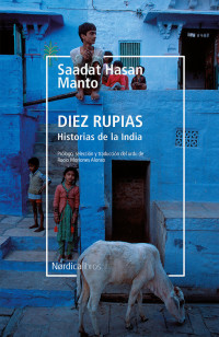 Manto, Saadat Hasan — Diez rupias. Historias de la India (Otras Latitudes) (Spanish Edition)