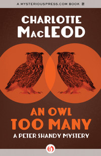 Charlotte MacLeod [MacLeod, Charlotte] — Owl Too Many