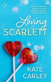 Kate Carley  — Loving Scarlett