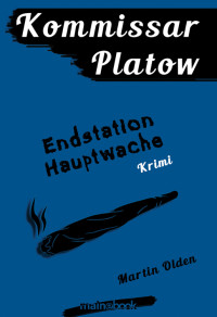 Olden, Martin — Platow 03 - Endstation Hauptwache