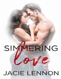 Jacie Lennon — Simmering Love (Slow Burn Book 3)