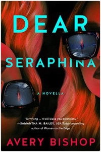 Avery Bishop — Dear Seraphina: A Novella