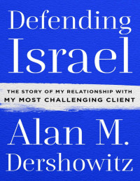 Alan M. Dershowitz — Defending Israel