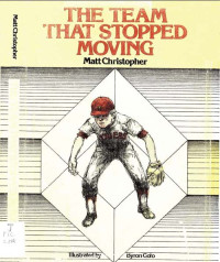 Christopher, Matt — The Team That Stopped Moving