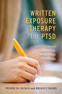 Sloan, Denise M.;Marx, Brian P.; & Brian P. Marx — Written Exposure Therapy for PTSD