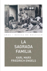 Marx, Karl;Engels, Friedrich;Mehring, Franz;Liacho, Carlos; — La Sagrada Familia