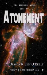 J.M. Dragon & Erin O'Reilly — Atonement