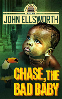 John Ellsworth — Chase, the Bad Baby: A Legal and Medical Thriller (Thaddeus Murfee Legal Thriller Series Book 4)