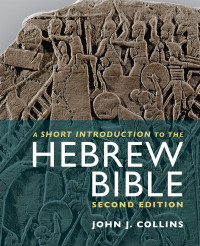 Collins, John J.; — A Short Introduction to the Hebrew Bible