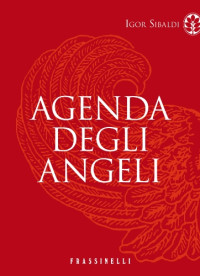 Igor Sibaldi [Sibaldi, Igor] — Agenda degli angeli