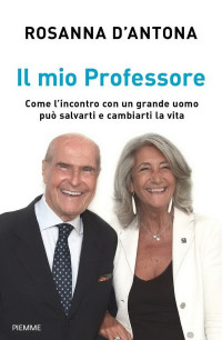 Rosanna D'Antona — Il mio Professore