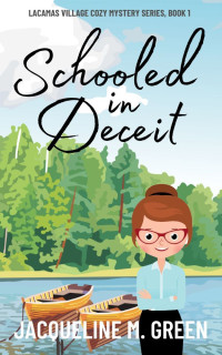 Jacqueline M. Green — Schooled in Deceit