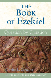 Corrine L. Carvalho, Author — Book of Ezekiel, The: Question by Question