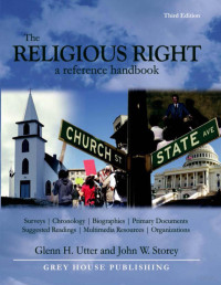 Utter & Storey — The Religious Right; a Reference Handbook, 3th Ed (2007)