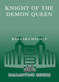 Hambly, Barbara. — Knight of the Demon Queen