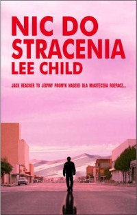 Lee Child — Nic do stracenia