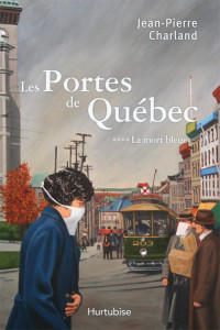 Jean-Pierre Charland — Les Portes de Québec T4