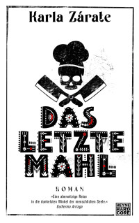 Karla Zárate — Das letzte Mahl
