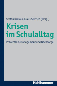 Stefan Drewes & Klaus Seifried — Krisen im Schulalltag