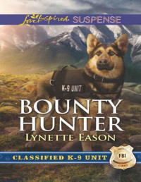 Lynette Eason — Bounty Hunter (Classified K-9 Unit)
