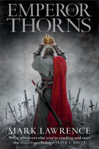 Mark Lawrence — Emperor of Thorns (The Broken Empire Book 3)