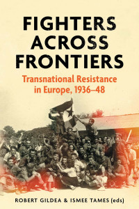 Robert Gildea;Ismee Tames; — Fighters Across Frontiers