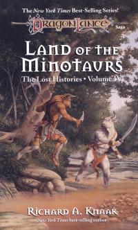 Knaak, Richard A., Elmore, Larry. — Land of the Minotaurs