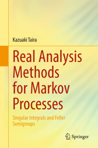 Kazuaki Taira — Real Analysis Methods for Markov Processes