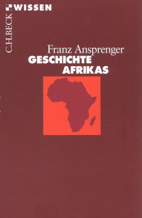 Ansprenger, Franz — Geschichte Afrikas