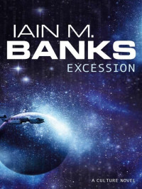 Iain M. Banks — Culture Volume 05. Excession [1996, 2008]