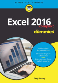 Harvey, Greg — Excel 2016 fur Dummies kompakt