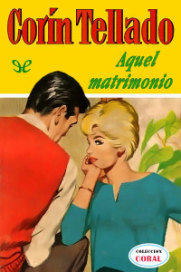 Corín Tellado — Aquel matrimonio