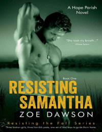 Zoe Dawson — Resisting Samantha (Hope Parish Novels Book 10)