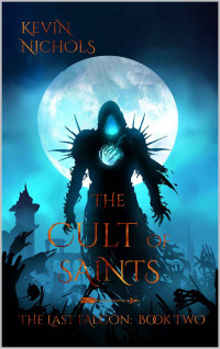 Kevin Nichols — The Cult of Saints
