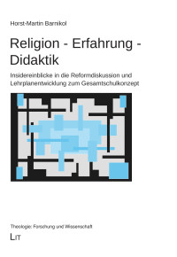 Horst-Martin Barnikol — Religion - Erfahrung - Didaktik