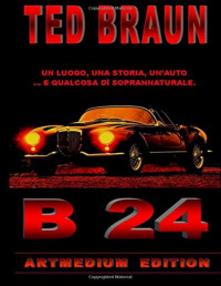 TED BRAUN — B 24